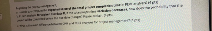 Regarding the project management, a. How do you