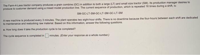 The Farm-4-Less tractor company produces a grain