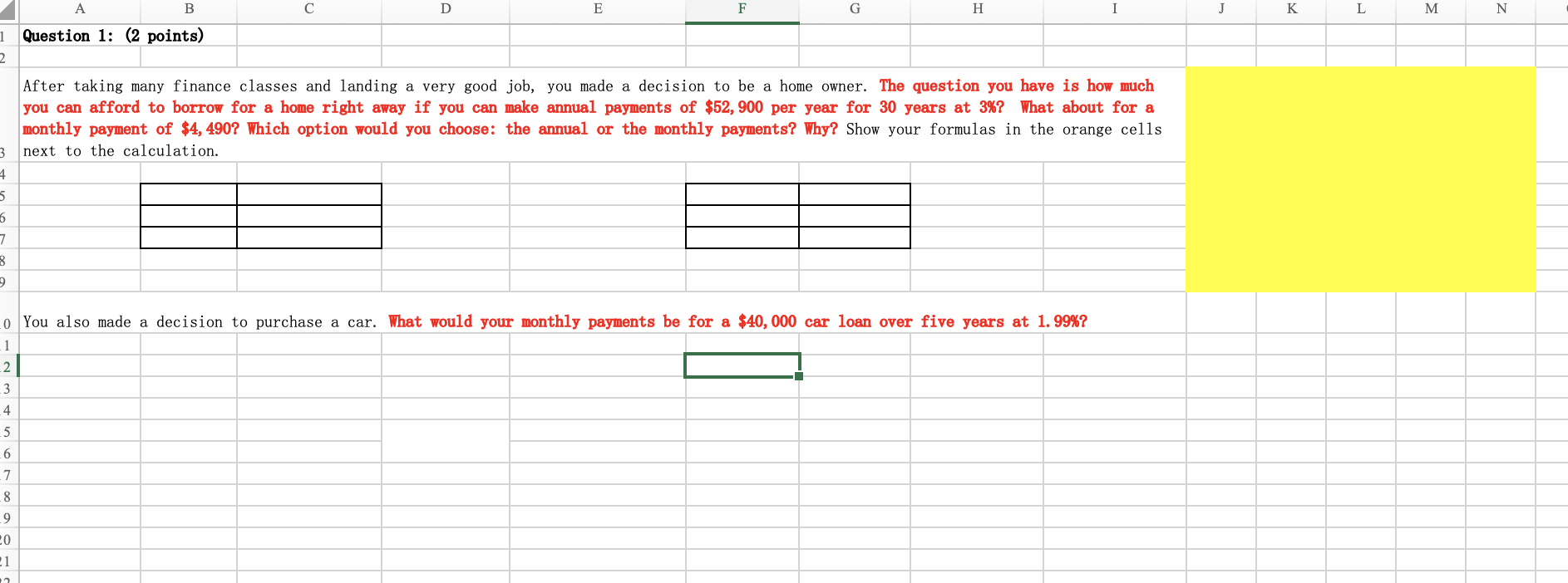 B D E F G H I J K L M N 1 Question 1: (2 points)