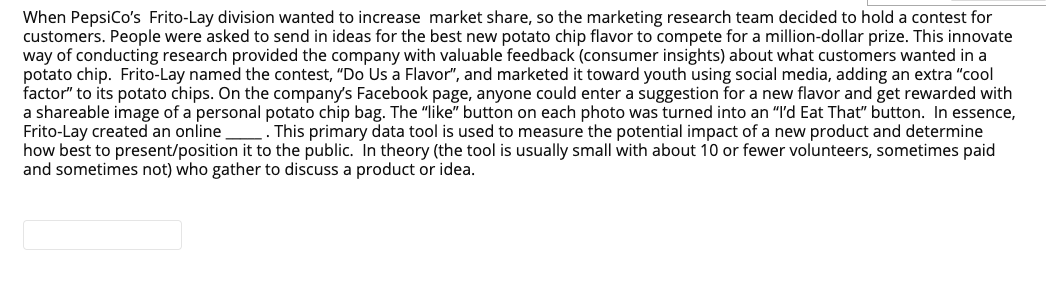 When PepsiCo's Frito-Lay division wanted to