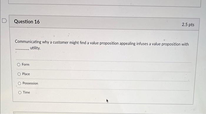 D Question 16 2.5 pts Communicating why a