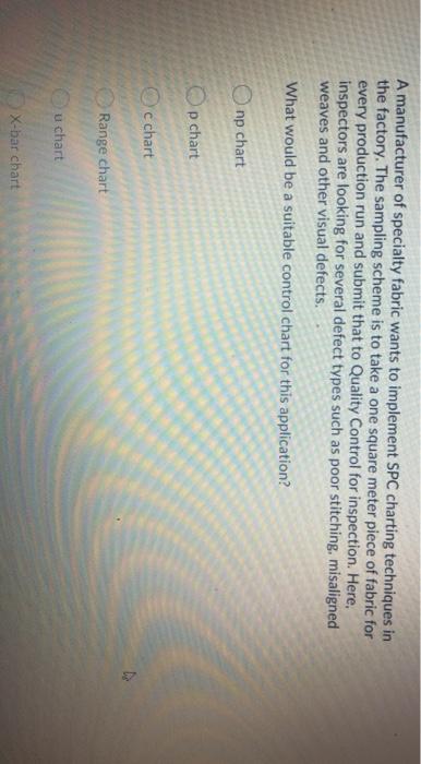 A manufacturer of specialty fabric wants to