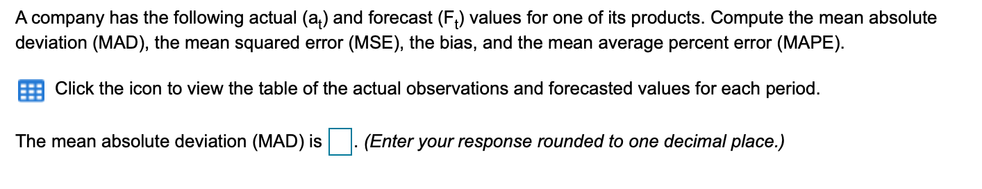 A company has the following actual (a) and