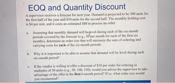 EOQ and Quantity Discount A supervisor receives a