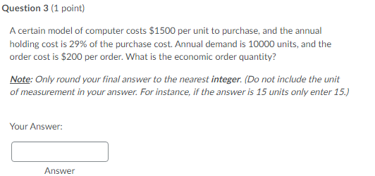 Question 3 (1 point) A certain model of computer