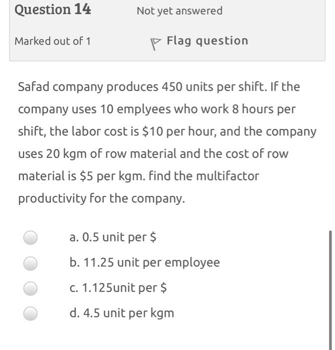 answers?? Question 14 Not yet answered Marked out