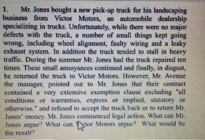 Mr. Jones bought a new pick-up truck for his
