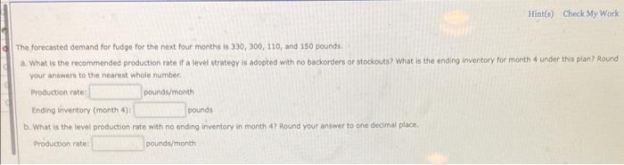 Hint(e) Check My Work The forecasted demand for