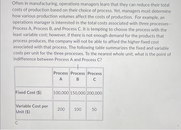 Often in manufacturing, operations managers learn