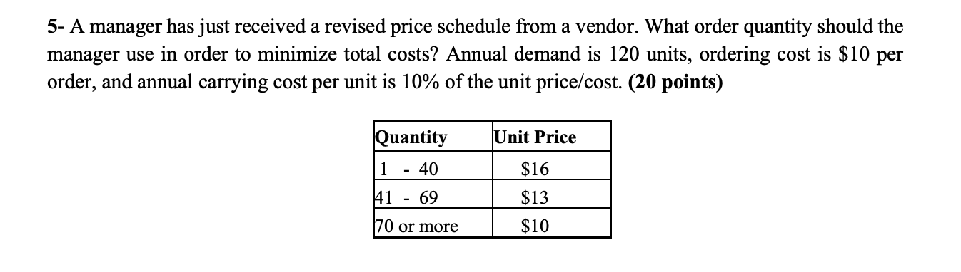 Please show all of your work. 5- A manager has