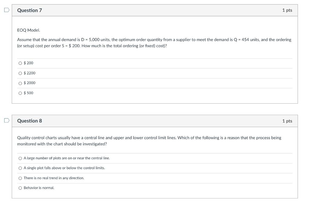 Question 7 1 pts EOQ Model. Assume that the