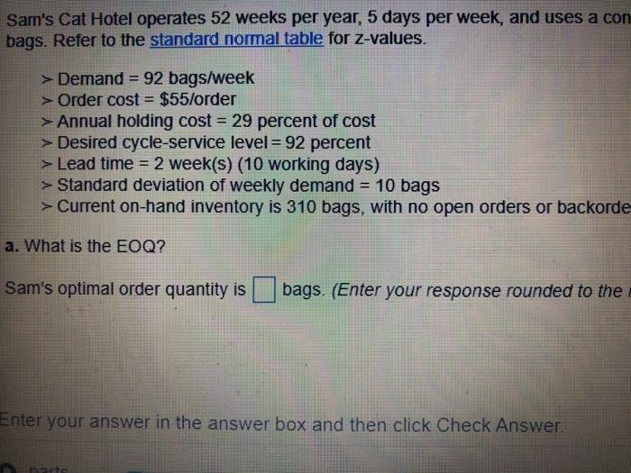 Sam's Cat Hotel operates 52 weeks per year, 5