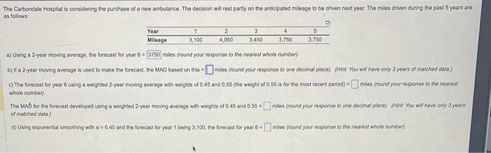 a) Using a 2year moving average, the forecast for