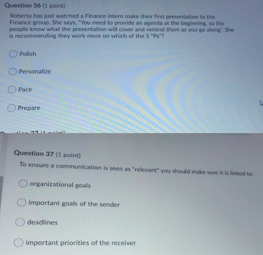 Question 36 (1 point) Roberta has just watched a
