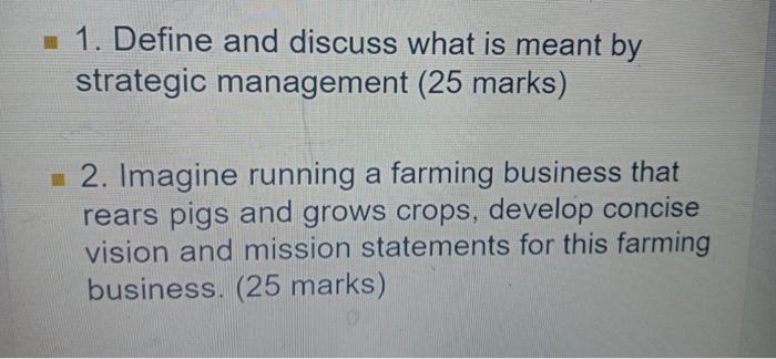 1. Define and discuss what is meant by strategic