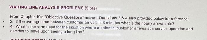 WAITING LINE ANALYSIS PROBLEMS (5 pts) From