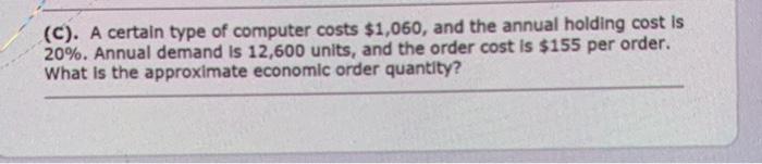 (C). A certain type of computer costs $1,060, and