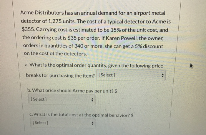 ... Acme Distributors has an annual demand for an