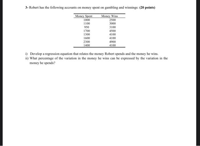 3- Robert has the following accounts on money