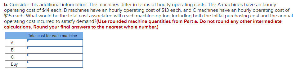 A manager must decide which type of machine to