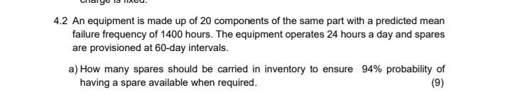 please solve 4.2 An equipment is made up of 20
