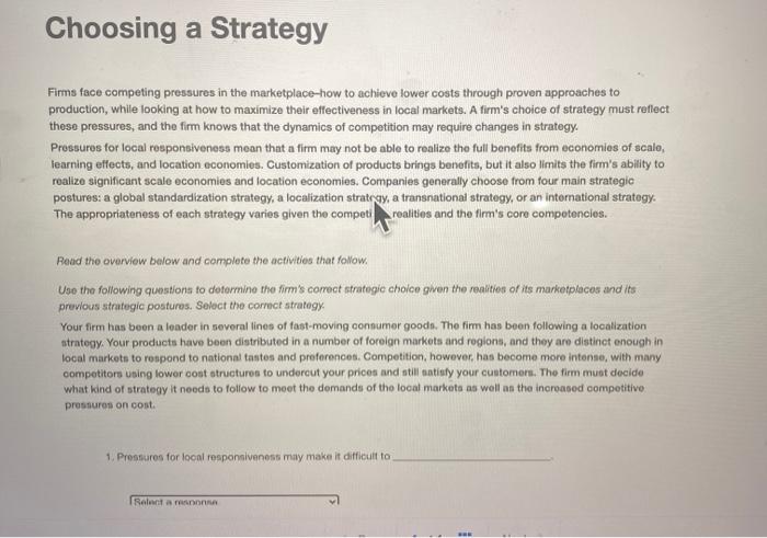 Choosing a Strategy Firms face competing
