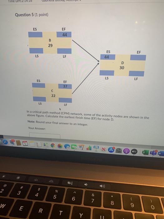 Time Left 2:19:10 durch Question 5 (1 point) ES
