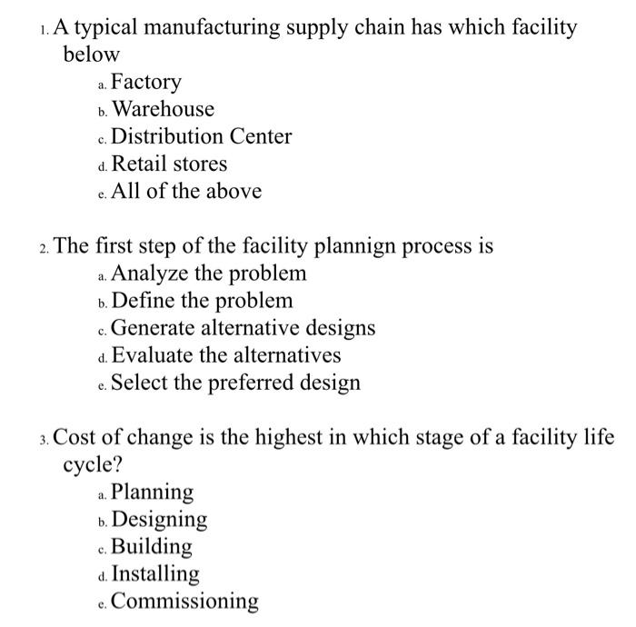 1. A typical manufacturing supply chain has which