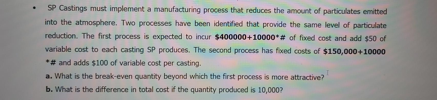 # = 9 SP Castings must implement a manufacturing