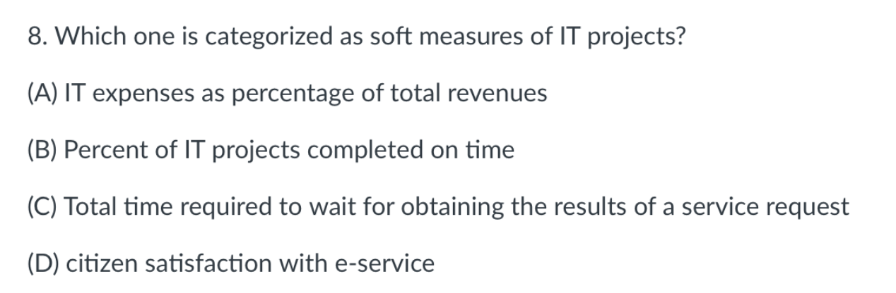 8. Which one is categorized as soft measures of