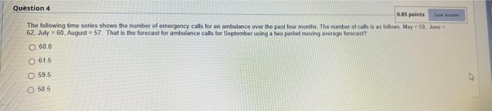 123 Question 4 0.85 points Save Answer The