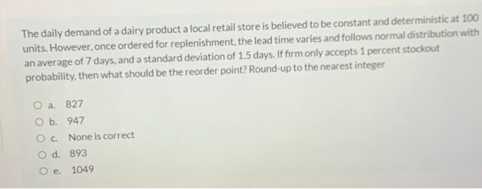 The daily demand of a dairy product a local