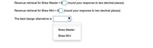 The Brew House needs to decide which of two