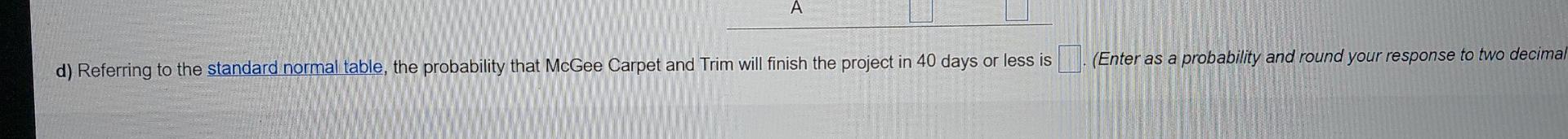 A (Enter as a probability and round your response
