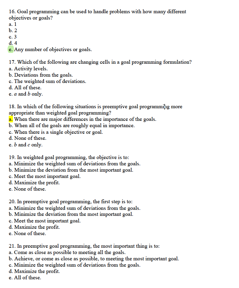 16. Goal programming can be used to handle