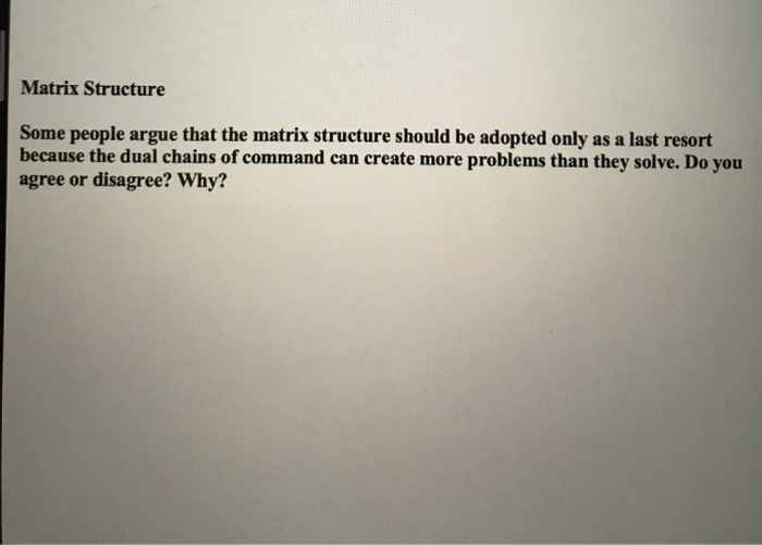Matrix Structure Some people argue that the