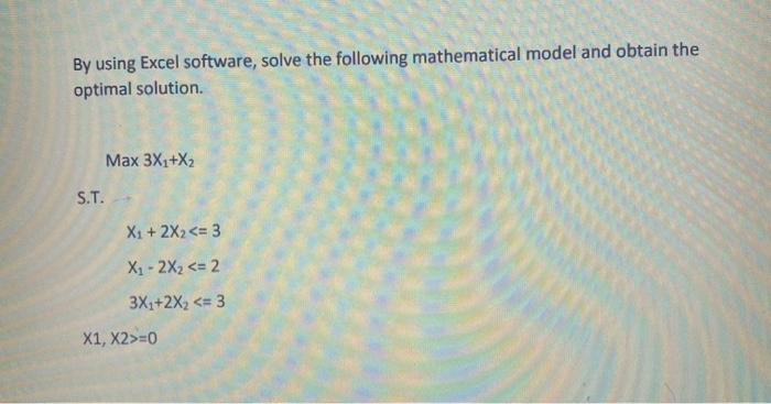By using Excel software, solve the following