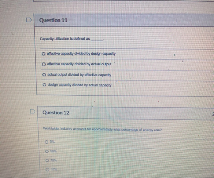 Question 11 Capacity utilization is defined as