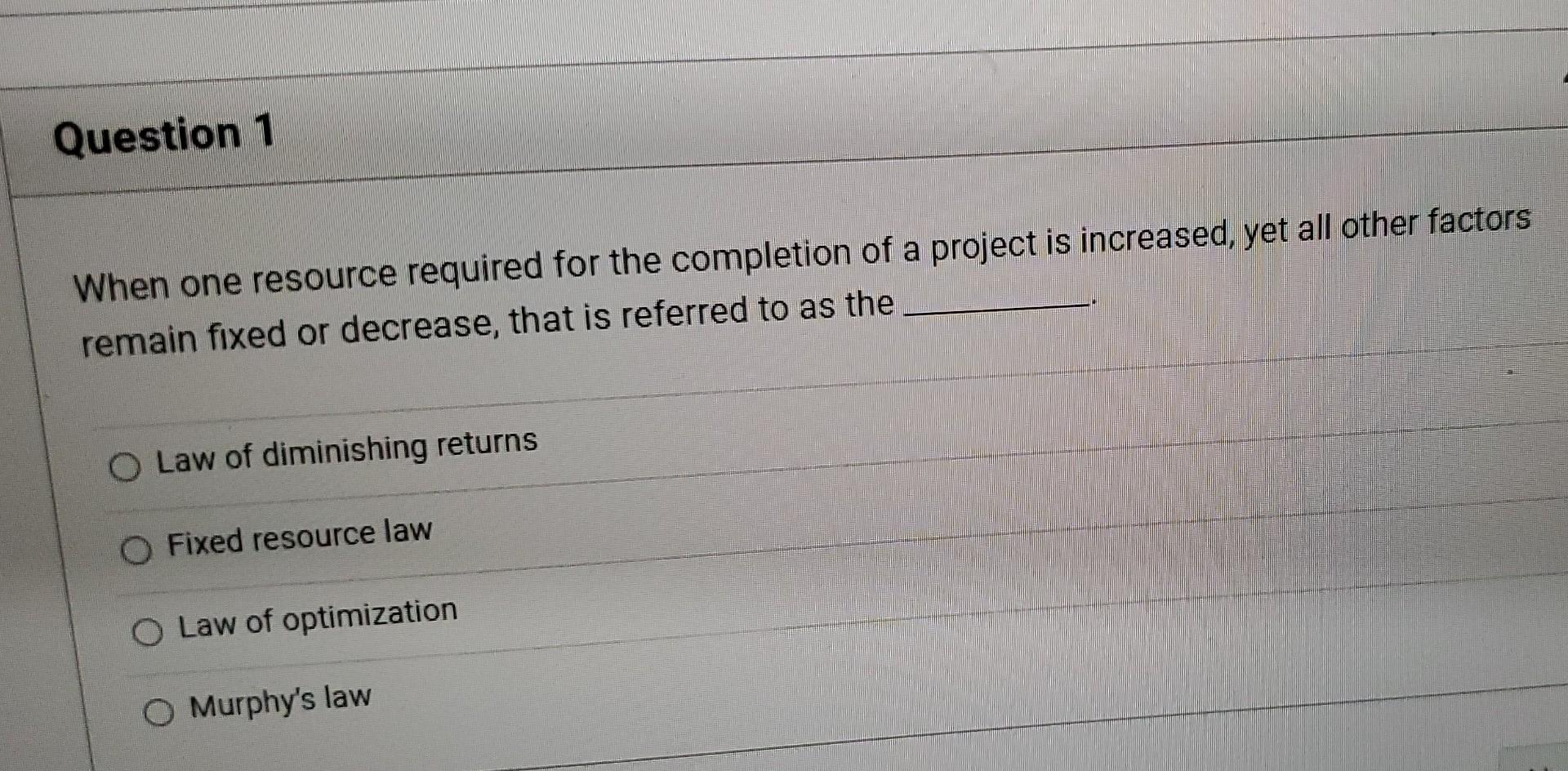 Question 1 When one resource required for the