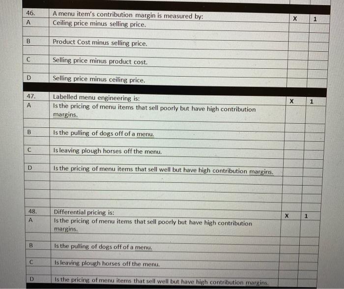 46. A A menu item's contribution margin is
