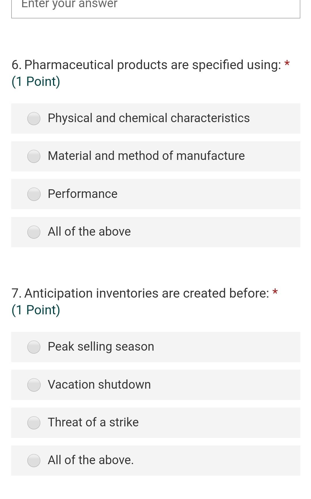 Enter your answer 6. Pharmaceutical products are