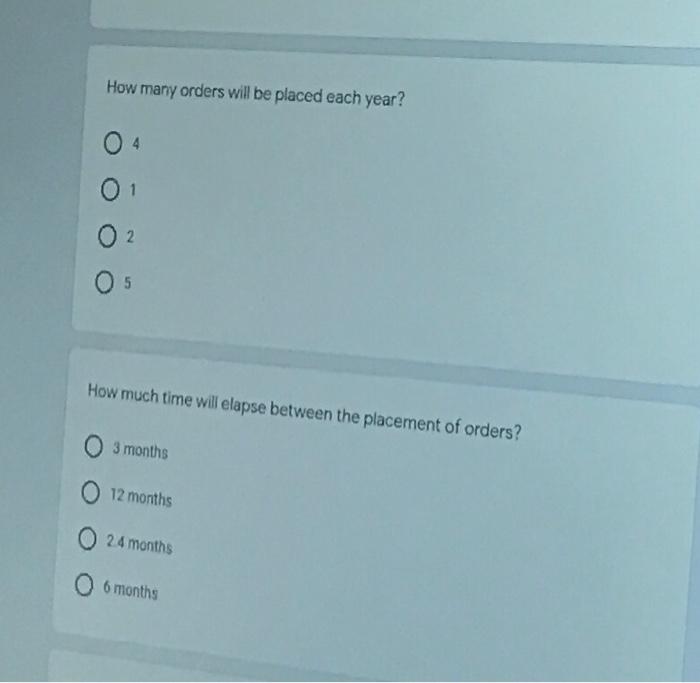 How many orders will be placed each year? 04 01