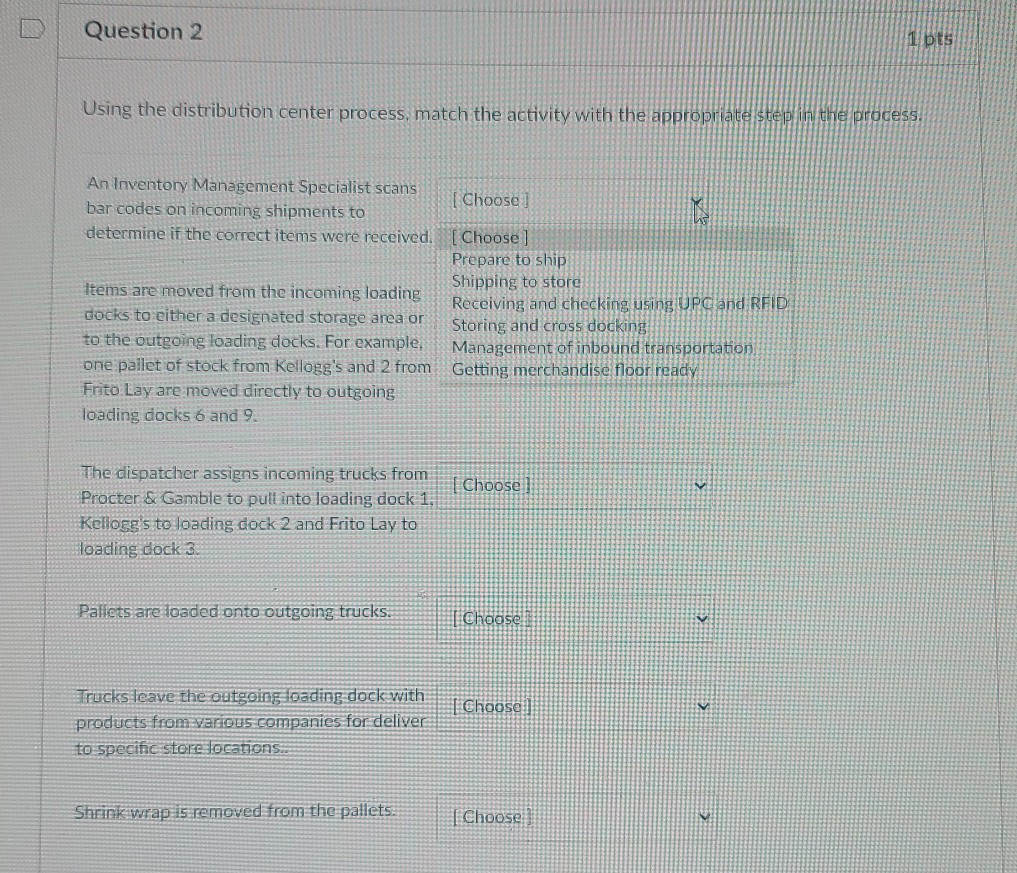 Question 2 1 pts Using the distribution center