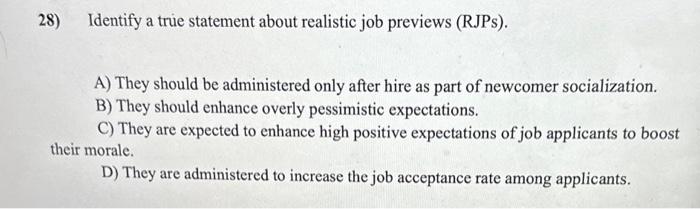 28) Identify a true statement about realistic job