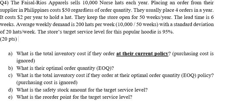 Q4) The Faisal-Rios Apparels sells 10,000 Norse