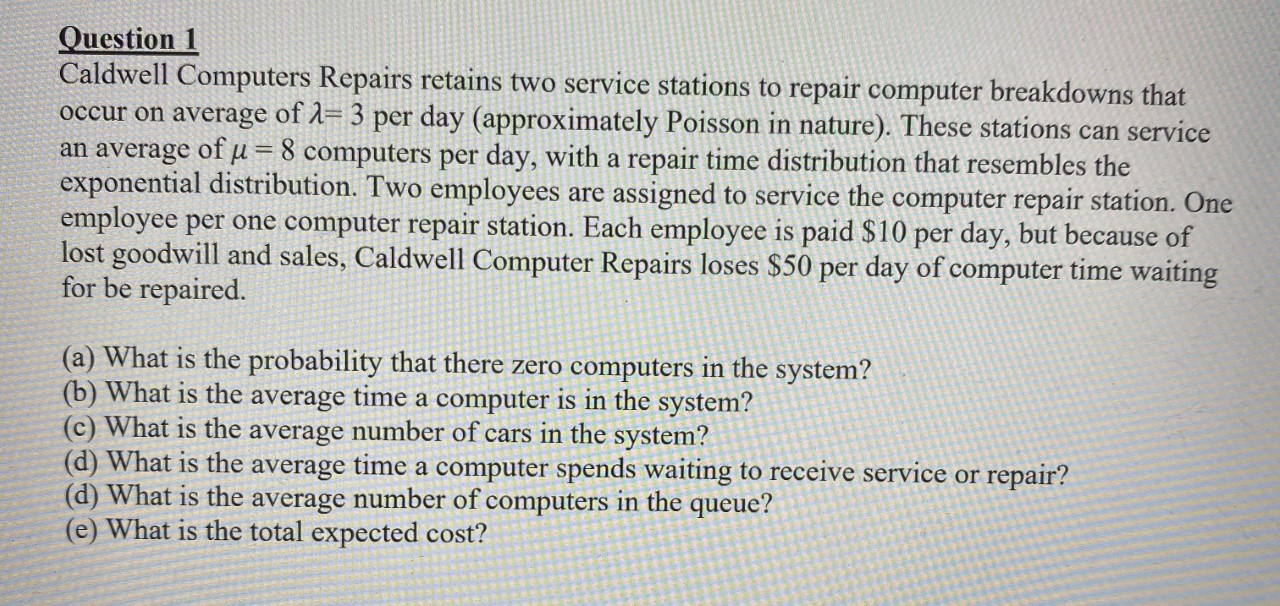 Question 1 Caldwell Computers Repairs retains two