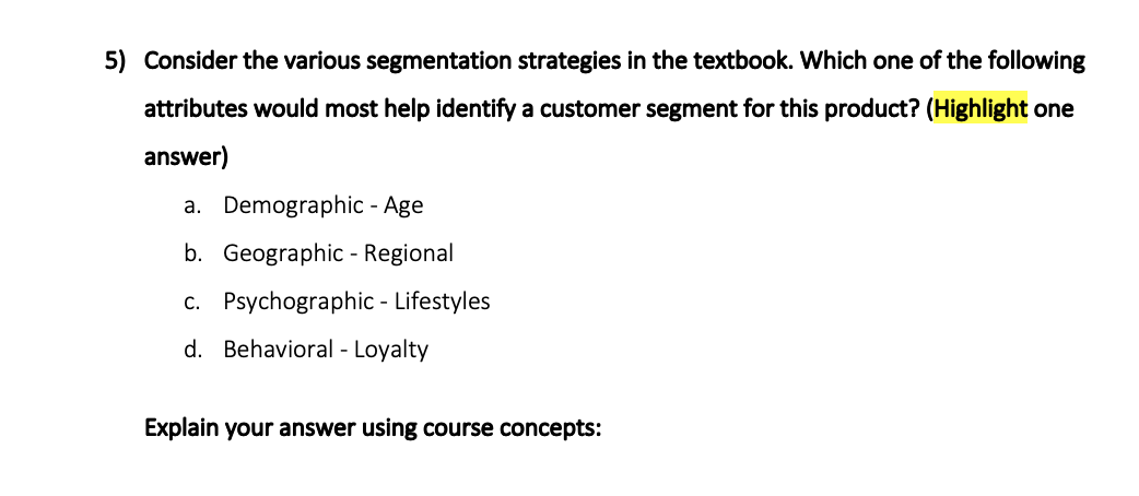 5) Consider the various segmentation strategies