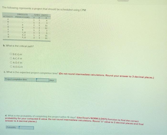 please show work if possible The following