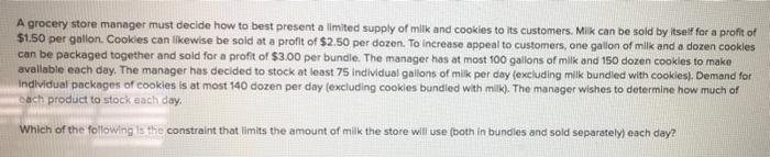 answer only A grocery store manager must decide