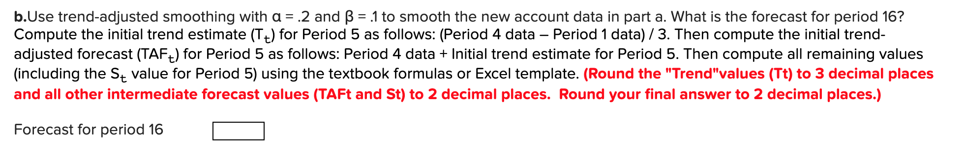 Please some help : a. Obtain the linear trend
